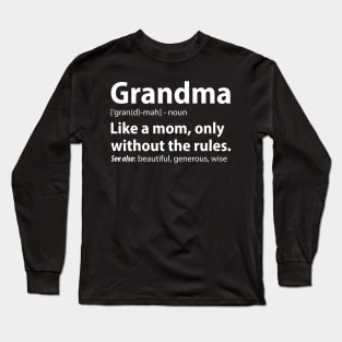 Grandma Definition, Funny Gift for Grandmother Long Sleeve T-Shirt